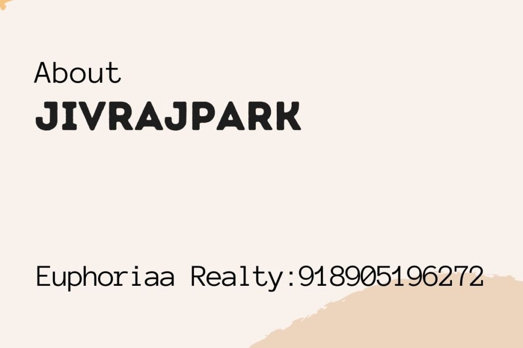 Jivraj Park, Ahmedabad Real Estate- Property, Projects, Locatity